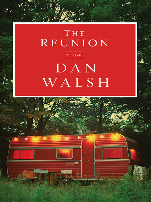 Title details for The Reunion by Dan Walsh - Available